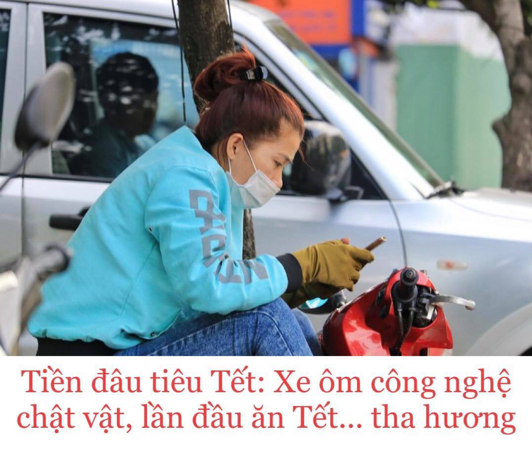 Tiền đâu tiêu Tết: Xe ôm công nghệ chật vật, lần đầu ăn Tết… tha hương